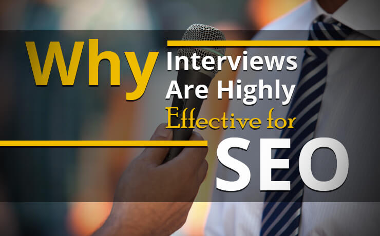 Why Interviews Are Highly Effective for SEO