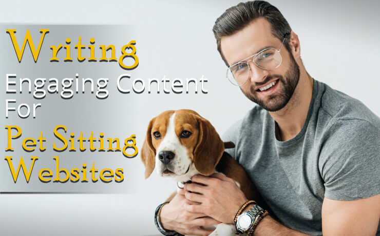 Writing Engaging Content For Pet Sitting Websites